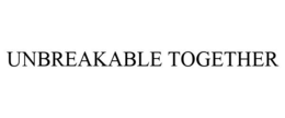 UNBREAKABLE TOGETHER trademark