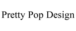 PRETTY POP DESIGN trademark