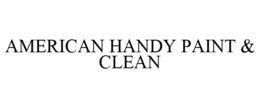 AMERICAN HANDY PAINT & CLEAN trademark