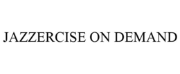 JAZZERCISE ON DEMAND trademark