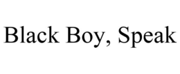 BLACK BOY, SPEAK trademark