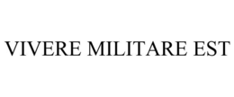 VIVERE MILITARE EST trademark