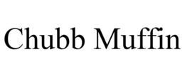 CHUBB MUFFIN trademark