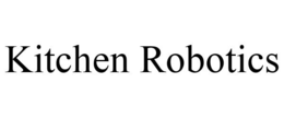 KITCHEN ROBOTICS trademark