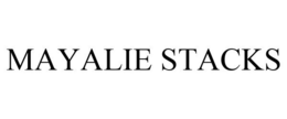 MAYALIE STACKS trademark