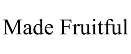 MADE FRUITFUL trademark