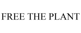 FREE THE PLANT trademark