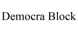DEMOCRA BLOCK trademark