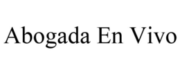ABOGADA EN VIVO trademark