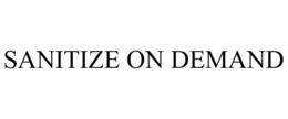 SANITIZE ON DEMAND trademark