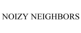 NOIZY NEIGHBORS trademark