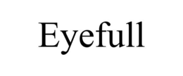 EYEFULL trademark