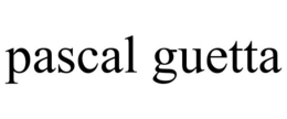 PASCAL GUETTA trademark