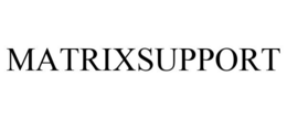 MATRIXSUPPORT trademark