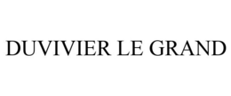 DUVIVIER LE GRAND trademark