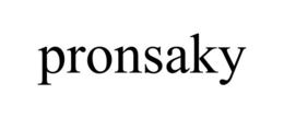 PRONSAKY trademark