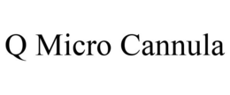 Q MICRO CANNULA trademark
