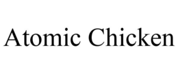 ATOMIC CHICKEN trademark