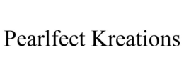 PEARLFECT KREATIONS trademark