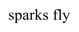 SPARKS FLY trademark