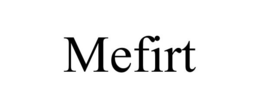 MEFIRT trademark