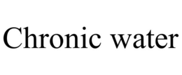 CHRONIC WATER trademark