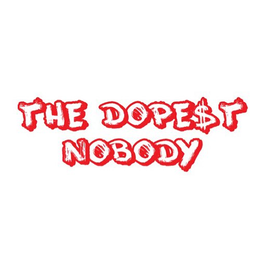THE DOPEST NOBODY trademark