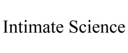 INTIMATE SCIENCE trademark