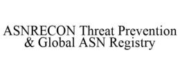 ASNRECON THREAT PREVENTION & GLOBAL ASN REGISTRY trademark