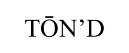 TON'D trademark