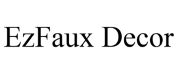 EZFAUX DECOR trademark
