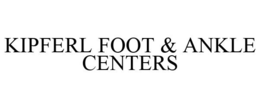 KIPFERL FOOT & ANKLE CENTERS trademark
