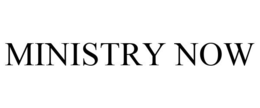 MINISTRY NOW trademark