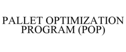 PALLET OPTIMIZATION PROGRAM (POP) trademark