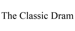 THE CLASSIC DRAM trademark