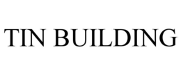 TIN BUILDING trademark