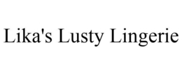 LIKA'S LUSTY LINGERIE trademark