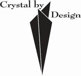 CRYSTAL BY DESIGN trademark