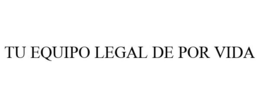 TU EQUIPO LEGAL DE POR VIDA trademark