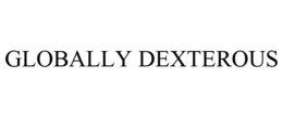 GLOBALLY DEXTEROUS trademark