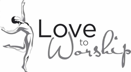 LOVE TO WORSHIP trademark