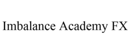 IMBALANCE ACADEMY FX trademark