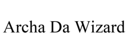 ARCHA DA WIZARD trademark