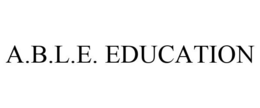 A.B.L.E. EDUCATION trademark