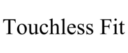 TOUCHLESS FIT trademark