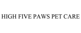 HIGH FIVE PAWS PET CARE trademark