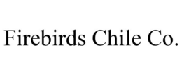 FIREBIRDS CHILE CO. trademark