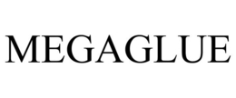 MEGAGLUE trademark