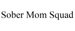 SOBER MOM SQUAD trademark
