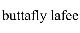 BUTTAFLY LAFEE trademark